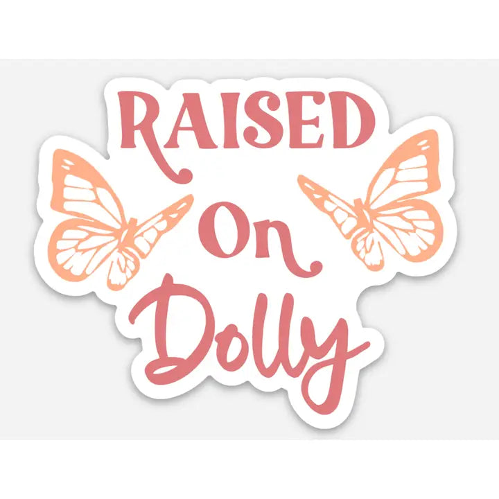 Raised On Dolly | Sticker