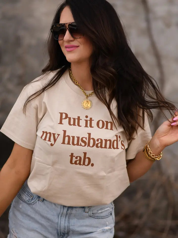 Put It On My Husband's Tab Tee | Tan