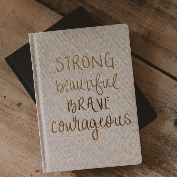 Strong Beautiful Brave Courageous Journal