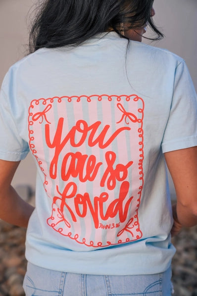 You Are So Loved Tee | Chambray