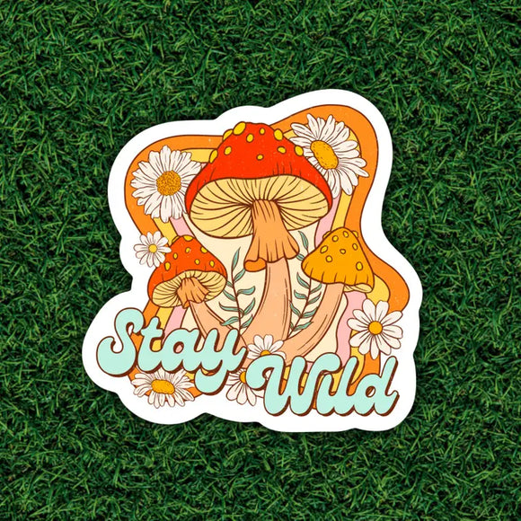 Stay Wild Mushrooms | Sticker