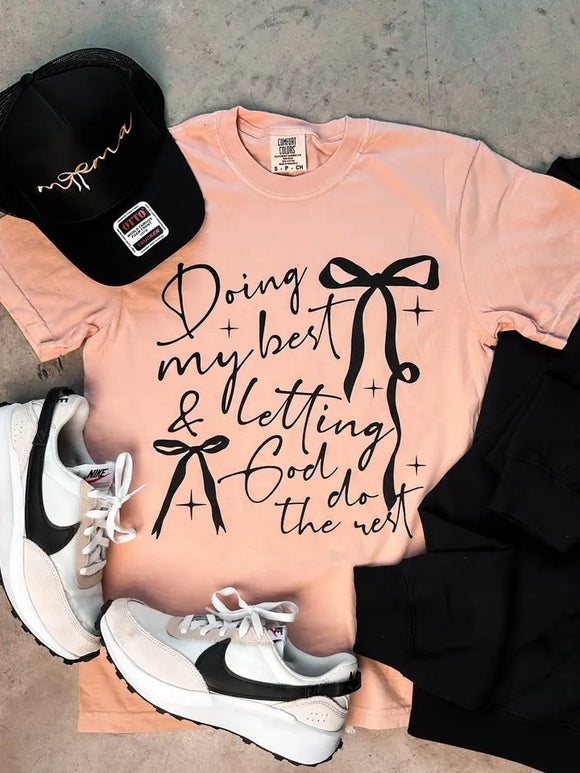 Doing My Best & Letting God Do The Rest Tee | Peach