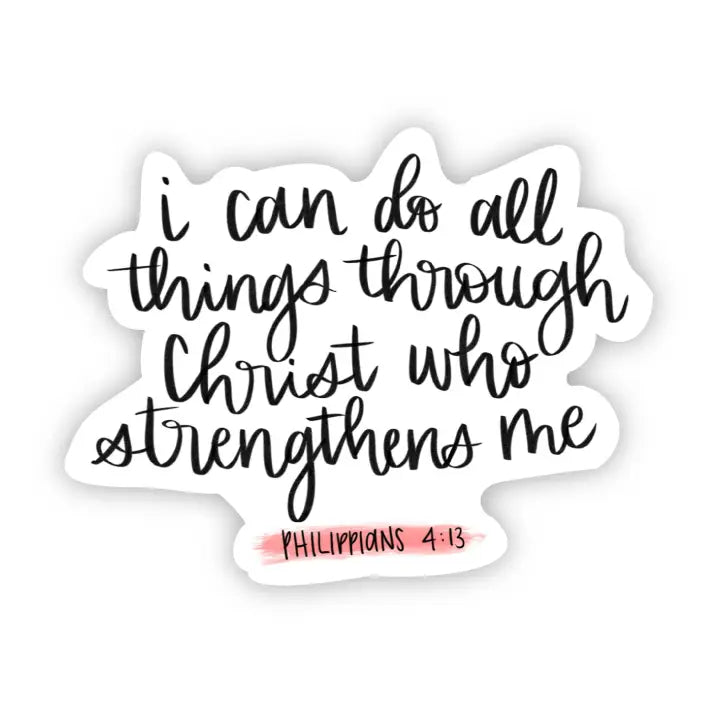 I Can Do All Things Through Christ | Sticker