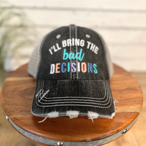 I'll Bring The Bad Decisions Cap | Black