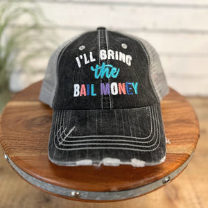 I'll Bring The Bail Money Cap | Black