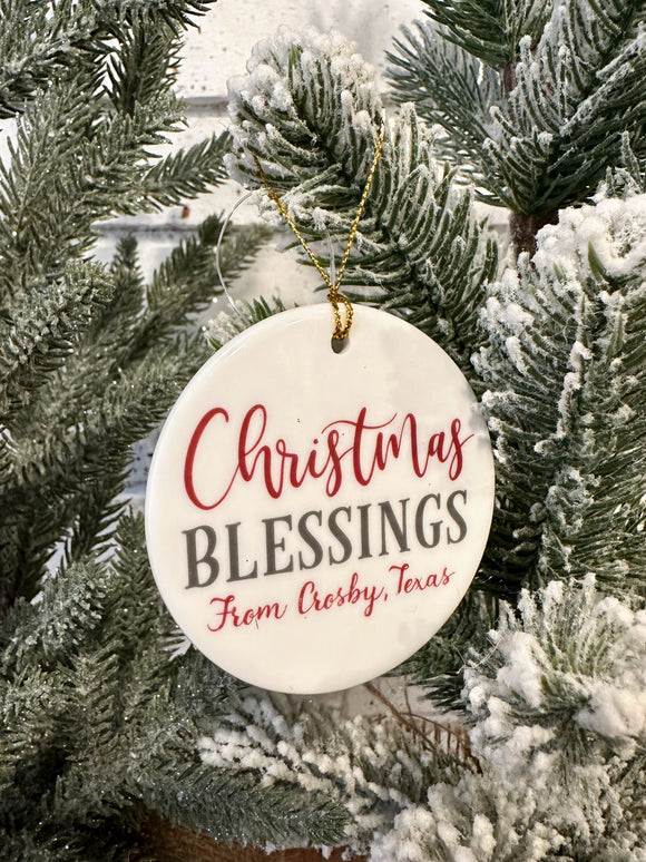 Christmas Blessings From Crosby Texas Ornament