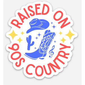 Raised On 90s Country | Sticker