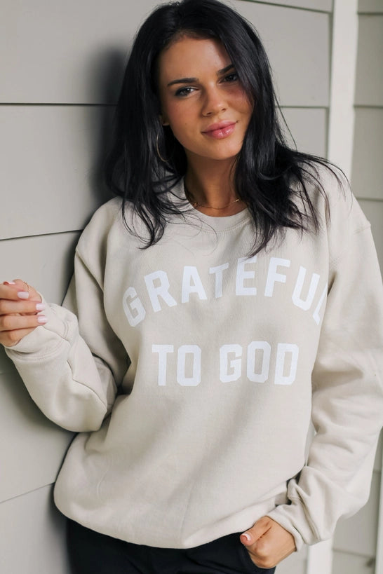 Grateful To God Sweatshirt | Sand